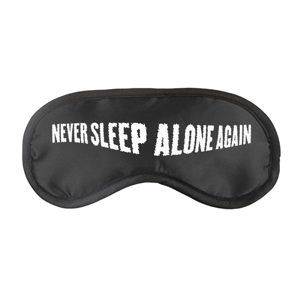 Never Sleep Alone Sleep Mask