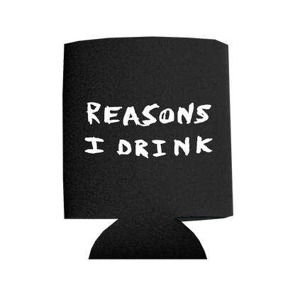 Reasons Why I Drink Koozie